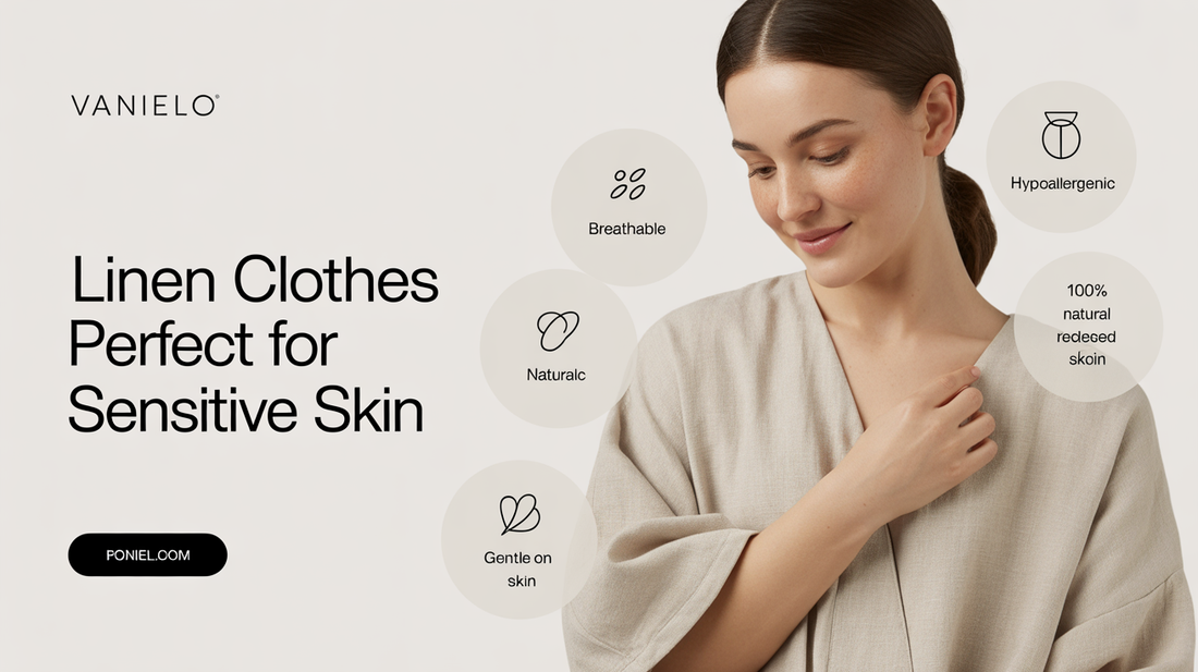 Why Linen Clothes are Perfect for Sensitive Skin
